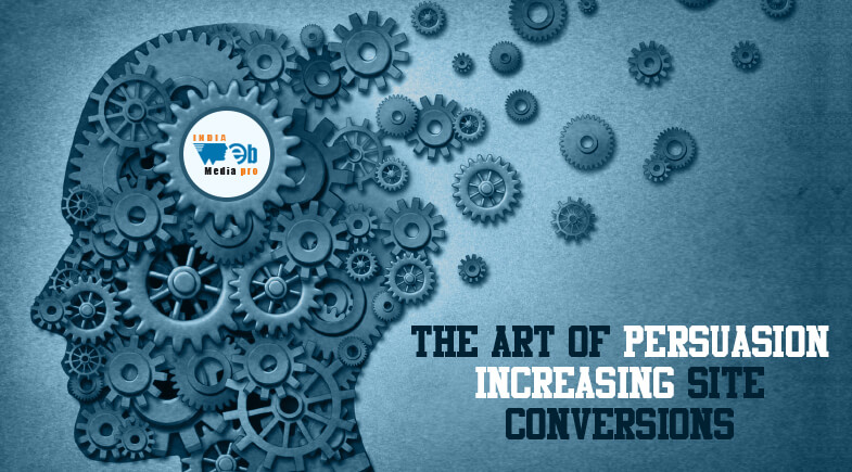 The Art of Persuasion: Increasing Site Conversions