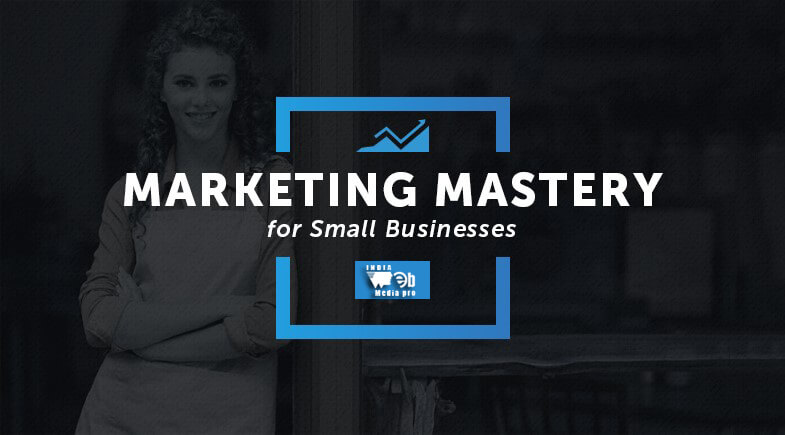 Marketing Mastery for Small Businesses